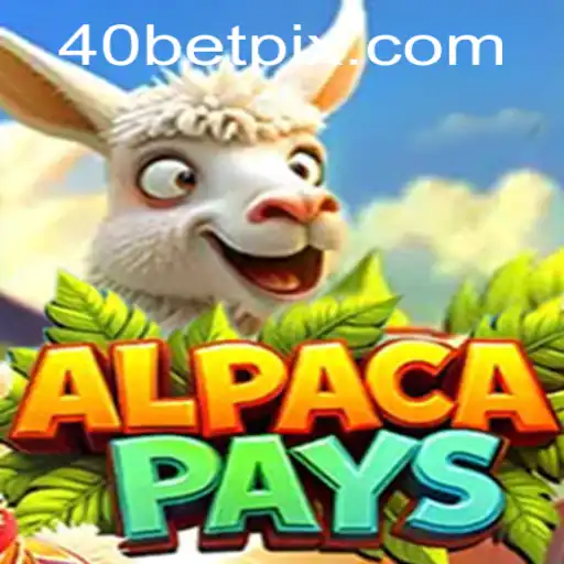 Descubra o Empolgante Mundo de AlpacaPays e a Estratégia de Apostas 40 Bet