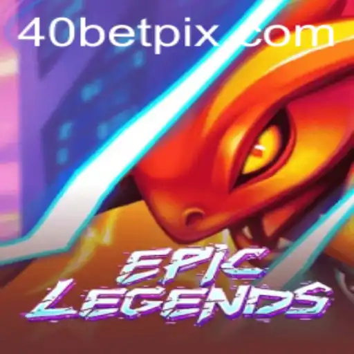 Descubra o Mundo de EpicLegends e a Estratégia 40 Bet